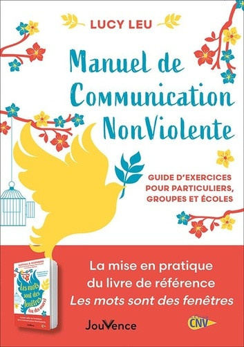 leu-lucy-manuel-de-communication-non-violente-guide-pratique-pour-particuliers-groupes-et-ecoles_0