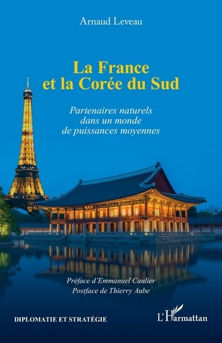 leveau-arnaud-caulier-emmanuel-aube-thierry-la-france-et-la-coree-du-sud-partenaires-naturels-dans-un-monde-de-puissances-moyennes_0