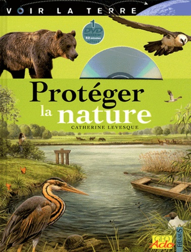 levesque-catherine-proteger-la-nature-avec-2-dvd_0