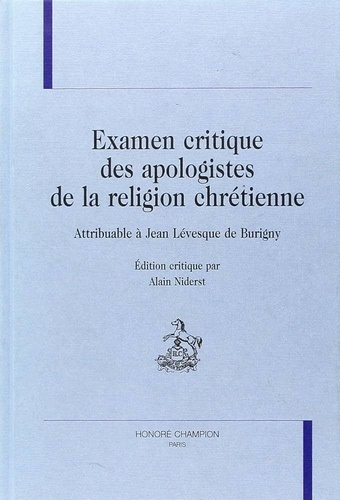 levesque-de-burigny-examen-critique-des-apologistes-de-la-religion-chretienne-attribuable-a-j-levesque-de-burigny_0