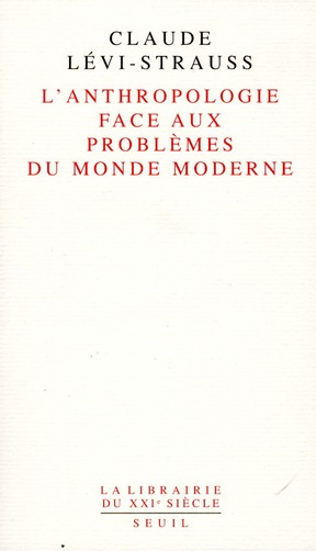 levi-strauss-claude-l-anthropologie-face-aux-problemes-du-monde-moderne_0