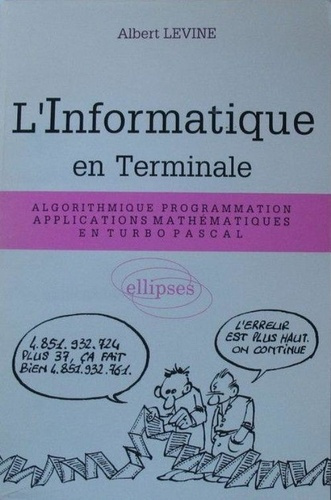 levine-albert-l-informatique-en-terminale-algorithme-programmation-applications-mathematiques-en-turbo-pascal_0