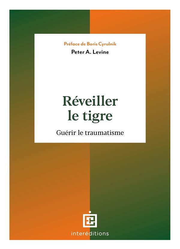 levine-peter-a-reveiller-le-tigre-guerir-le-traumatisme_0