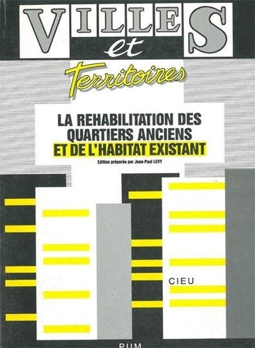 levy-jean-paul-la-rehabilitation-des-quartiers-anciens-et-de-l-habitat-existant_0