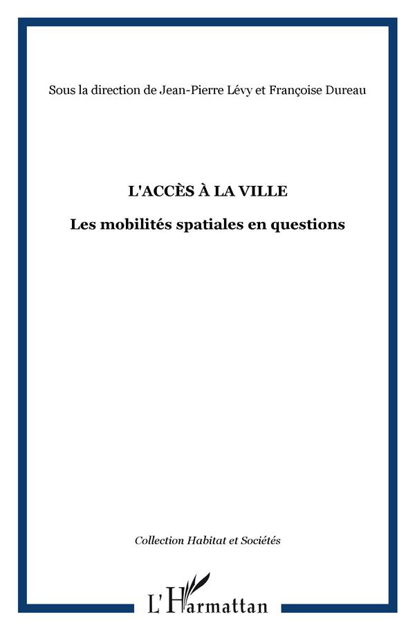 levy-jean-pierre-l-acces-a-la-ville-les-mobilites-spatiales-en-question_0