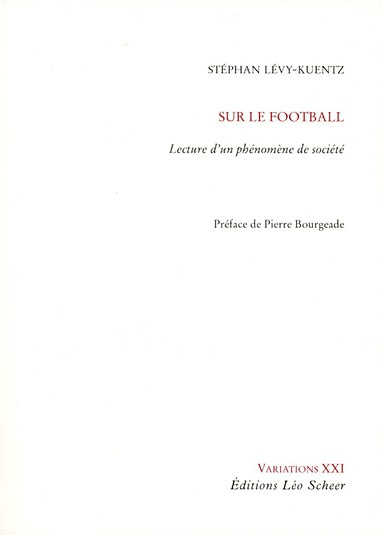 levy-kuentz-stephan-3b-bourgeade-pierre-sur-le-football-lecture-d-un-phenomene-de-societe_0