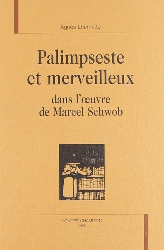 lhermitte-agnes-palimpseste-et-merveilleux-dans-l-oeuvre-de-marcel-schowb_0