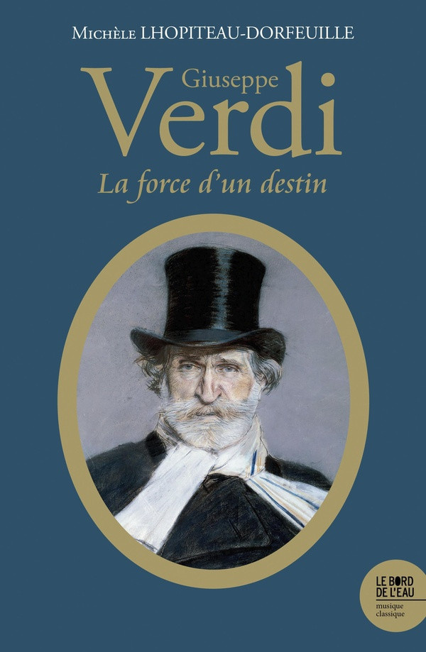 lhopiteau-dorfeuille-michele-giuseppe-verdi-1813-1901-la-force-d-un-destin_0