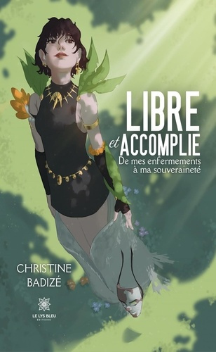 libre-et-accomplie-de-mes-enfermements-a-ma-souverainete_0