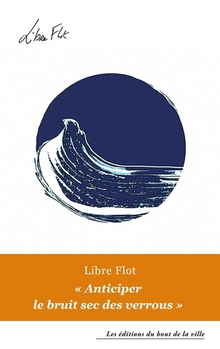 libre-flot-anticiper-le-bruit-sec-des-verrous_0