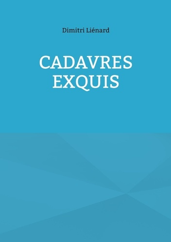 lienard-dimitri-cadavres-exquis_0