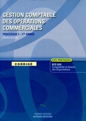 lieutier-agnes-gestion-comptable-des-operations-commerciales-corrige-processus-1-du-bts-1ere_0