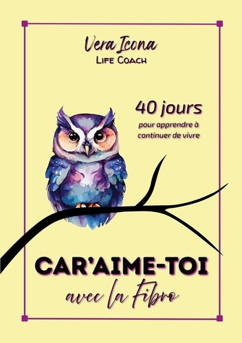 life-coach-vera-icona-car-aime-toi-avec-fibro-40-jours-pour-apprendre-a-cont_0