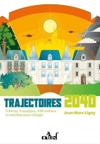 ligny-jean-marc-trajectoires-2040-3-recits-3-analyses-100-metiers-et-marches-pour-re-agir_0