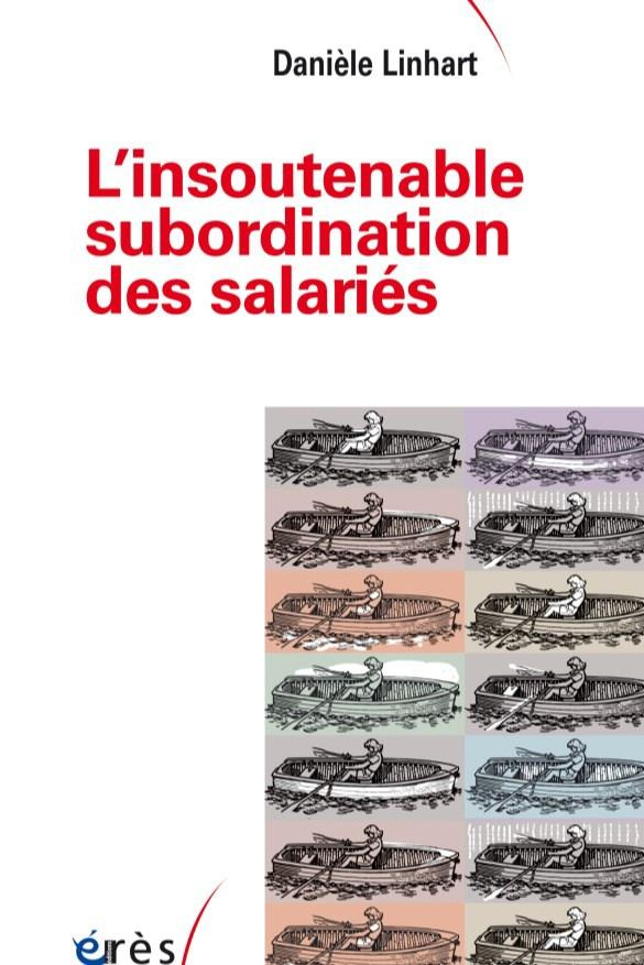 linhart-daniele-l-insoutenable-subordination-des-salaries_0