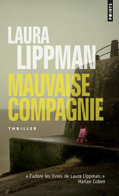lippman-laura-3b-arson-thierry-mauvaise-compagnie_0
