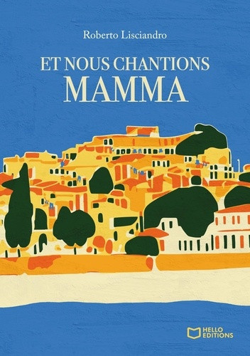 lisciandro-roberto-et-nous-chantions-mamma_0