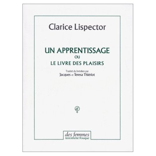 lispector-clarice-3b-thieriot-jacques-3b-thieriot-te-un-apprentissage-ou-le-livre-des-plaisirs_0