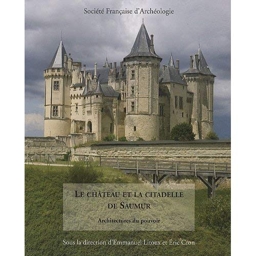 litoux-emmanuel-3b-cron-eric-le-chateau-de-la-citadelle-de-saumur-architectures-du-pouvoir_0
