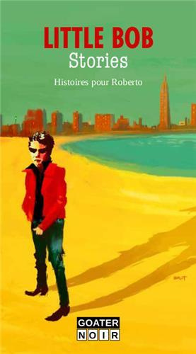 little-bob-stories-histoires-pour-roberto_0