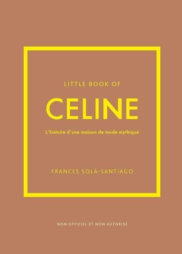 little-book-of-celine-l-histoire-d-une-maison-de-mode-mythique-version-francaise_0