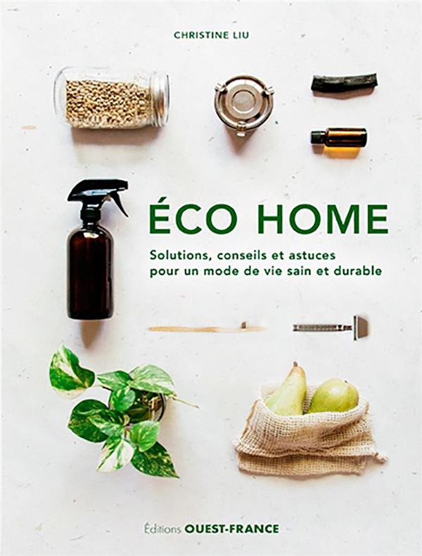 liu-christine-3b-le-bihan-jerome-eco-home-solutions-conseils-et-astuces-pour-un-mode-de-vie-sain-et-durable_0