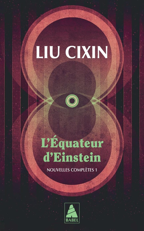 liu-cixin-3b-gaffric-gwennael-l-equateur-d-einstein-nouvelles-completes-1_0