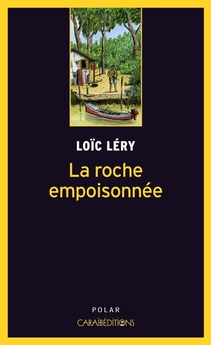 loic-lery-la-roche-empoisonneee_0
