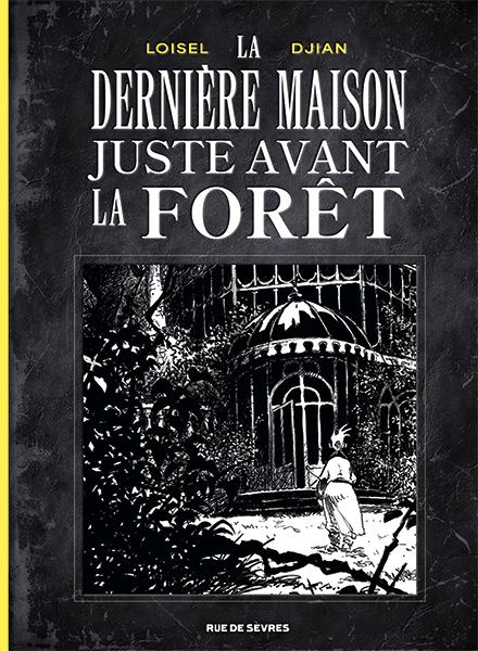 loisel-regis-la-derniere-maison-juste-avant-la-foret-noir-et-blanc_0