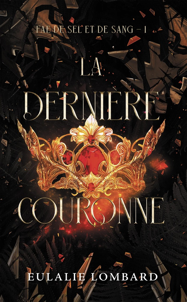 lombard-eulalie-fae-de-sel-et-de-sang-tome-1-la-derniere-couronne_0