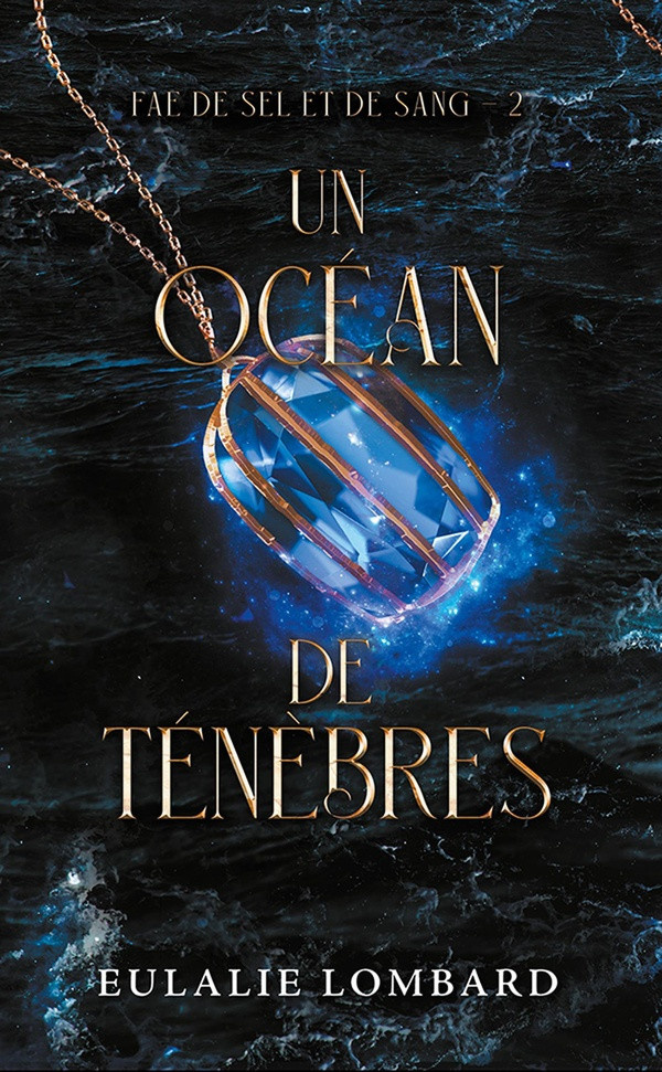 lombard-eulalie-fae-de-sel-et-de-sang-tome-2-un-ocean-de-tenebres_0