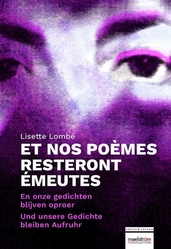 lombe-lisette-et-nos-poemes-resteront-emeutes-en-onze-gedichten-blijven-oproer-kraaien-und-unsere-gedichte-bleiben_0