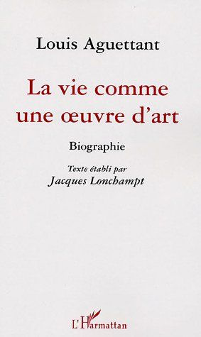 lonchampt-jacques-louis-aguettant-la-vie-comme-une-oeuvre-d-art_0