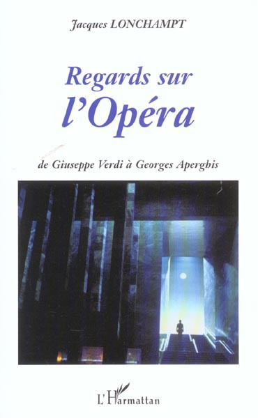 lonchampt-jacques-regards-sur-l-opera-de-giuseppe-verdi-a-georges-aperghis_0