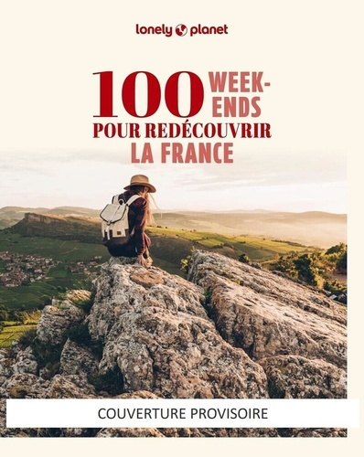 lonely-planet-100-week-ends-pour-redecouvrir-la-france-2ed_0