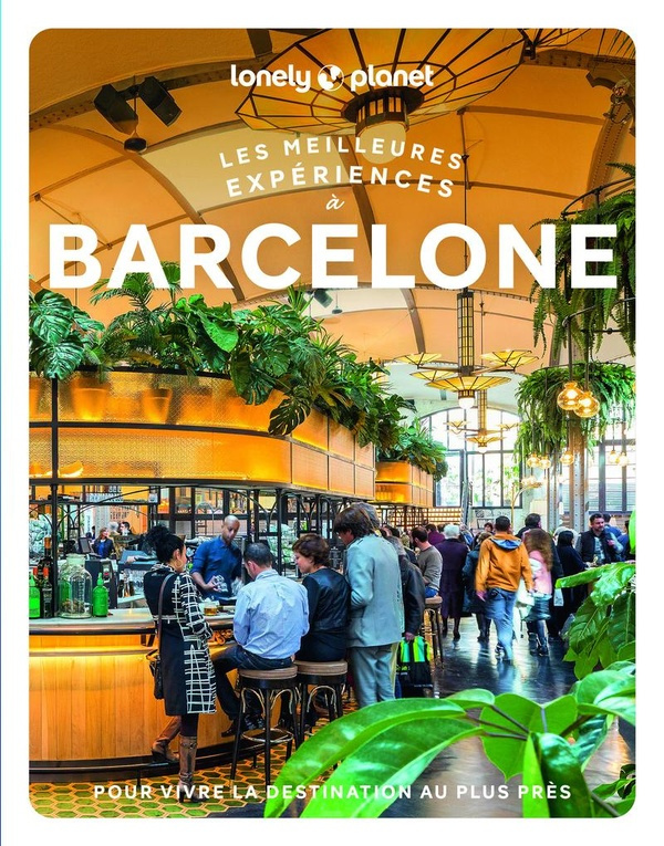 lonely-planet-les-meilleures-experiences-a-barcelone-2ed_0