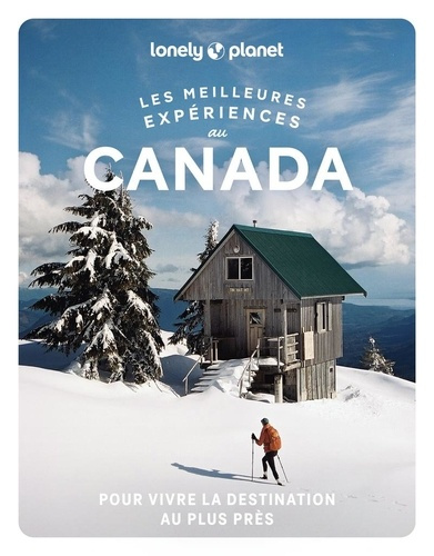 lonely-planet-les-meilleures-experiences-au-canada-1ed_0
