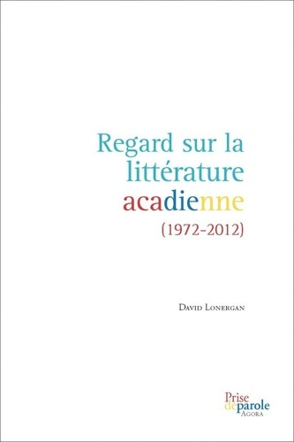 lonergan-david-regard-sur-la-litterature-acadienne-1972-2012_0