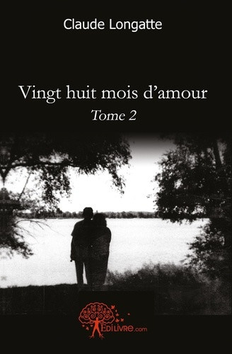 longatte-claude-vingt-huit-mois-d-amour-tome-2_0