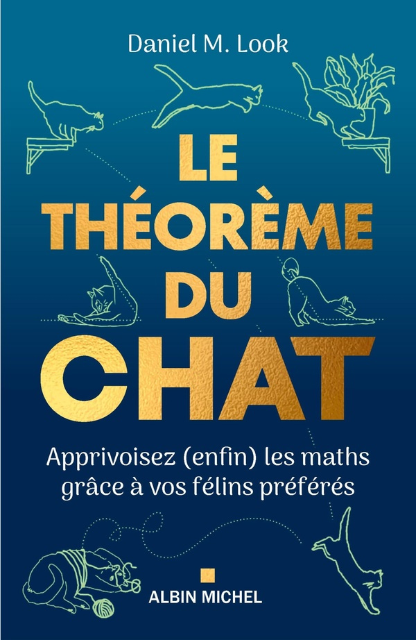 look-daniel-m-le-theoreme-du-chat-apprivoisez-enfin-les-maths-grace-a-vos-felins-preferes_0
