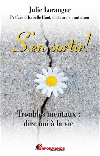 loranger-julie-3b-huot-isabelle-s-en-sortir-troubles-mentaux-dire-oui-a-la-vie_0