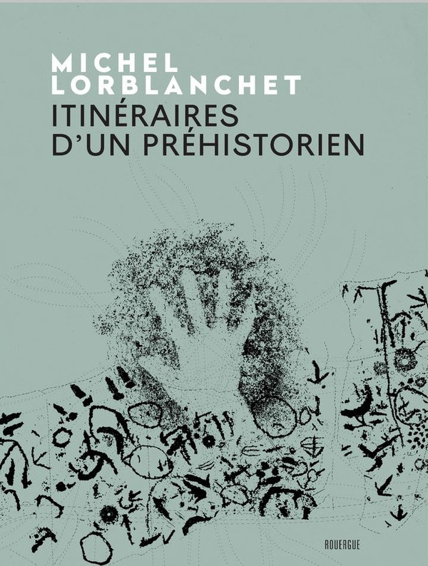 lorblanchet-michel-itineraires-d-un-archeologue-provi_0