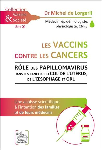lorgeril-michel-de-les-vaccins-contre-les-cancers-role-des-papillomavirus-dans-les-cancers-du-col-de-l-uterus-de-l-oe_0