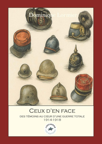 lormier-dominique-ceux-d-en-face-temoins-d-une-guerre-totale-1914-1918_0