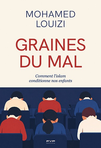 louizi-mohamed-graines-du-mal-comment-l-islamisme-conditionne-nos-enfants-et-fabrique-le-separatisme_0