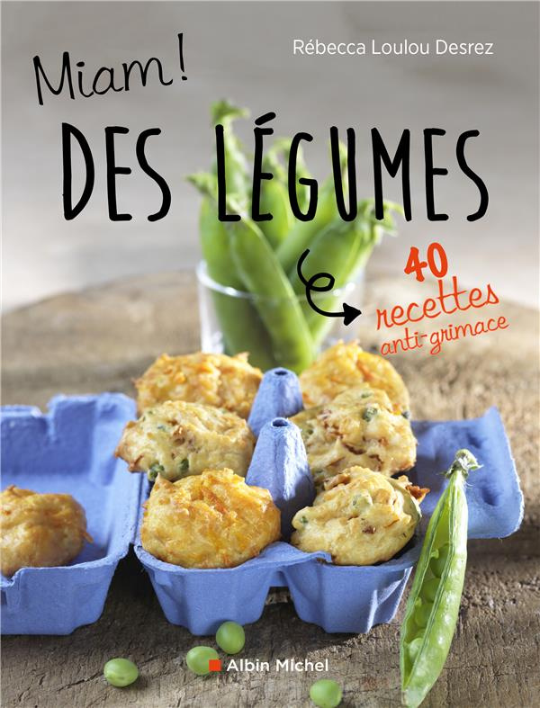 loulou-desrez-rebecca-3b-leser-nicolas-3b-skadow-ulr-miam-des-legumes-40-recettes-anti-grimace_0