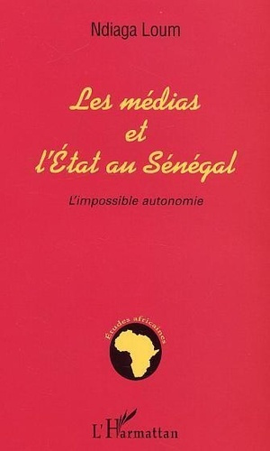 loum-ndiaga-les-medias-et-l-etat-au-senegal-l-impossible-autonomie_0