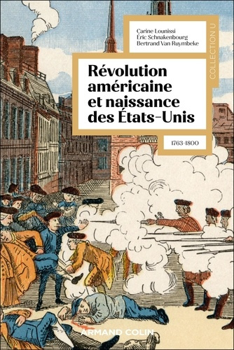 lounissi-carine-schnakenbourg-eric-van-ruymbek-la-revolution-americaine-et-la-naissance-des-etats-unis-1763-1800_0