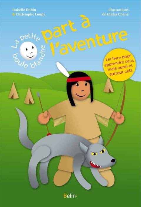 loupy-christophe-3b-dohin-isabelle-3b-chene-gildas-la-petite-boule-blanche-part-a-l-aventure_0