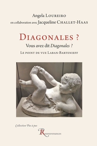 loureiro-angela-challet-haas-jacqueline-diagonales-vous-avez-dit-diagonales-le-point-de-vue-laban-bartenieff_0